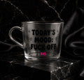 Today’s Mood: Fuck Off Glass Coffee Mug